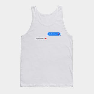 My Best friend Tank Top